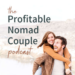 Podcast thumbnail for Profitable Nomad Couple