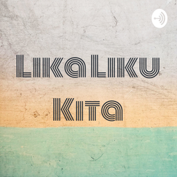 Podcast thumbnail for Lika Liku Kita