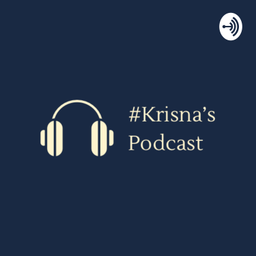 Podcast thumbnail for #Krisna’s Podcast