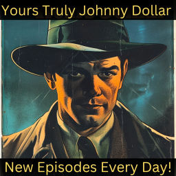 Podcast thumbnail for Yours Truly Johnny Dollar