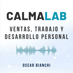 Podcast thumbnail for CalmaLab: ventas, trabajo y desarrollo personal