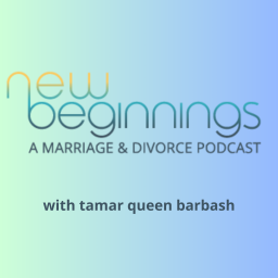 Podcast thumbnail for New Beginnings: A Marriage and Divorce Podcast