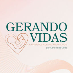 Podcast thumbnail for Gerando Vidas: Da Infertilidade à Maternidade por Adriana de Góes