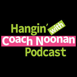 Podcast thumbnail for Hangin' with Coach Noonan