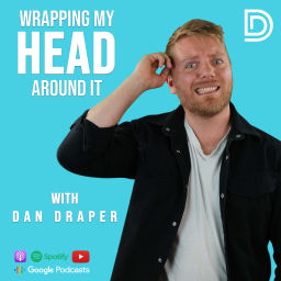 Podcast thumbnail for Wrapping My Head Around It