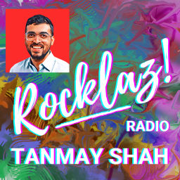 Podcast thumbnail for ROCKLAZ Radio with Tanmay Shah