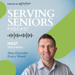 Podcast thumbnail for Serving Seniors Podcast