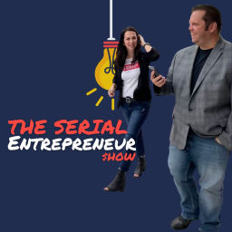 Podcast thumbnail for Serial Entrepreneur Show