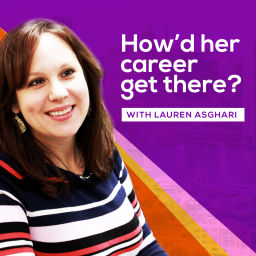 Podcast thumbnail for How'd Her Career Get There?