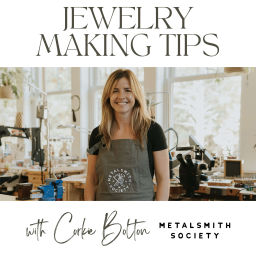 Podcast thumbnail for Jewelry Making Tips with Metalsmith Society