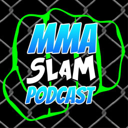 Podcast thumbnail for MMA SLAM PODCAST