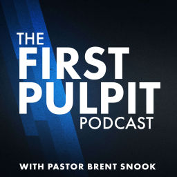 Podcast thumbnail for First Pulpit Podcast