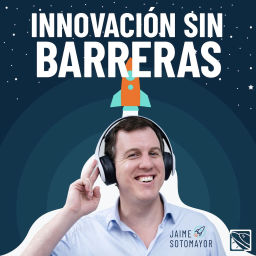 Podcast thumbnail for Innovación Sin Barreras