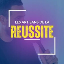 Podcast thumbnail for Les artisans de la réussite