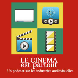 Podcast thumbnail for Le cinéma est partout !