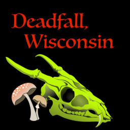 Podcast thumbnail for Deadfall, Wisconsin