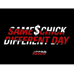 Podcast thumbnail for Same $chick Different Day
