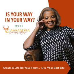Podcast thumbnail for Is Your Way In Your Way?
