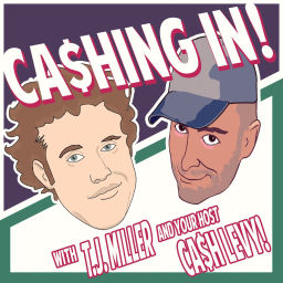 Podcast thumbnail for Cashing in with T.J. Miller