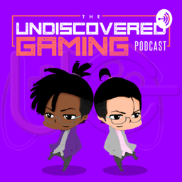 Podcast thumbnail for UndiscoveredGaming Podcast