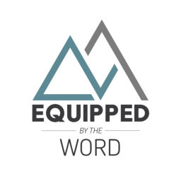 Podcast thumbnail for Equipped by the Word