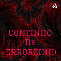 Podcast thumbnail for Continho De Terrorzinho
