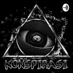 Podcast thumbnail for KONSPIRASI