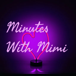 Podcast thumbnail for Minutes With Mimi 💜
