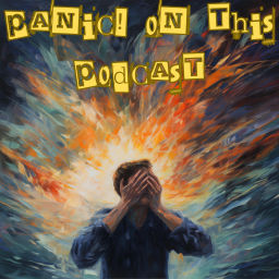 Podcast thumbnail for Panic! On This Podcast