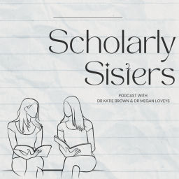 Podcast thumbnail for Scholarly Sisters