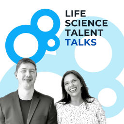 Podcast thumbnail for Life Science Talent Talks
