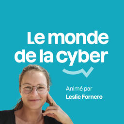 Podcast thumbnail for Le monde de la cyber