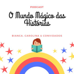 Podcast thumbnail for O Mundo Mágico das Histórias