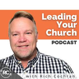 Podcast thumbnail for Leading Your Church