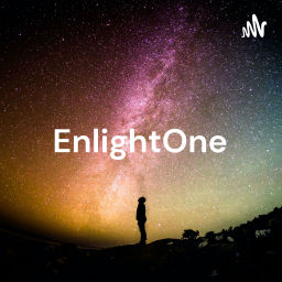 Podcast thumbnail for EnlightOne - Helping You on Your Spiritual Path