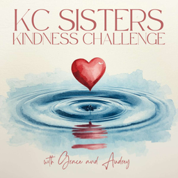 Podcast thumbnail for KC Sisters: Kindness Challenge