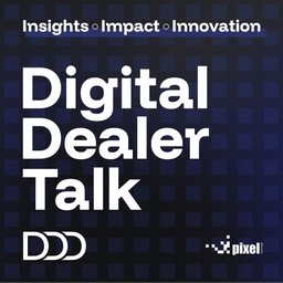 Podcast thumbnail for Digital Dealer Talk