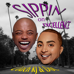 Podcast thumbnail for Sippin On Excellence