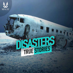 Podcast thumbnail for Disasters • True Stories