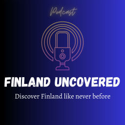 Podcast thumbnail for Finland Uncovered