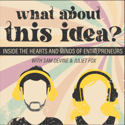 Podcast thumbnail for What About This Idea?