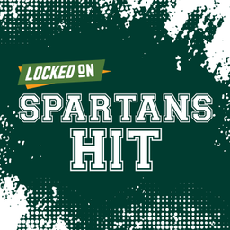 Podcast thumbnail for Locked On Spartans Hit - Quick Takes on Michigan State Spartans Football & Basketball