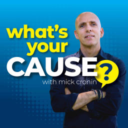 Podcast thumbnail for What's your Cause?