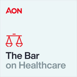 Podcast thumbnail for The Bar on Healthcare