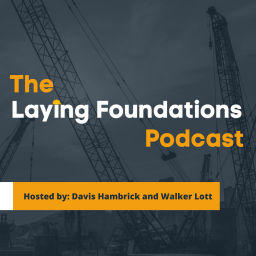 Podcast thumbnail for The Laying Foundations Podcast