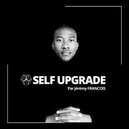 Podcast thumbnail for SELF UPGRADE