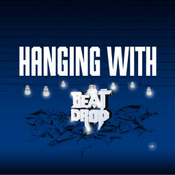 Podcast thumbnail for Hanging With Beatdrop