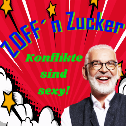 Podcast thumbnail for Zoff´n Zucker - Konflikte sind sexy!