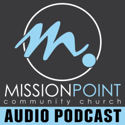 Podcast thumbnail for Mission Point Community Church