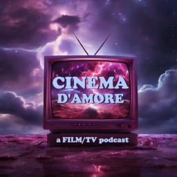 Podcast thumbnail for Cinema D‘Amore